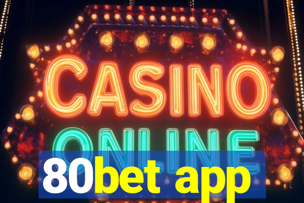 80bet app